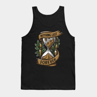 No0thing Last Forever. Tank Top